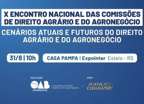 Expointer: OAB/RS promove 10º Encontro Nacional de Direito Agrário e do Agronegócio