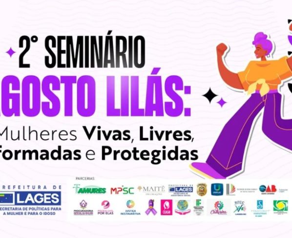 Lages promove o 2º Seminário Agosto Lilás no dia 24/08